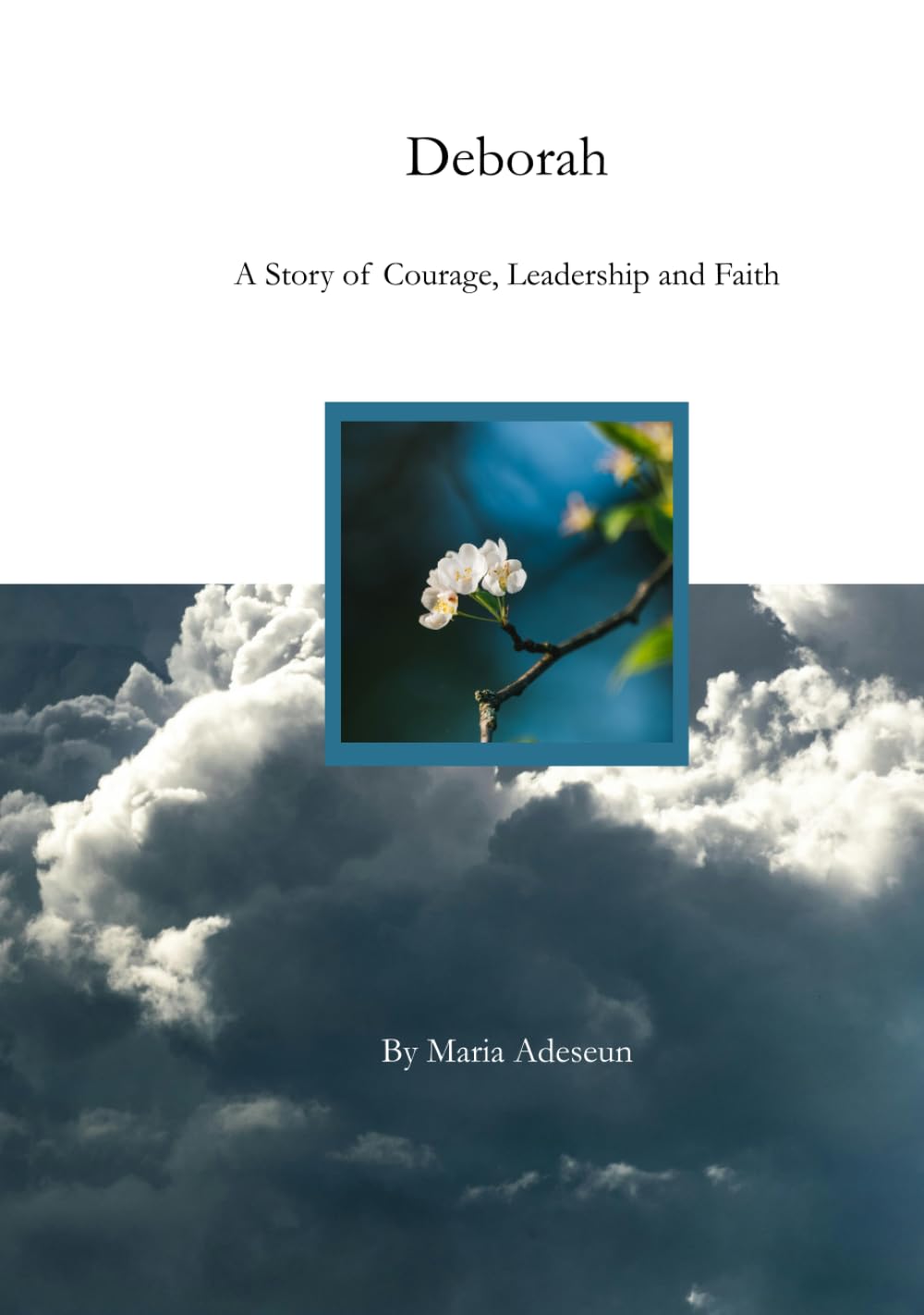 Deborah: A Story of Courage, Leadership and Faith (Biblical Portraits)