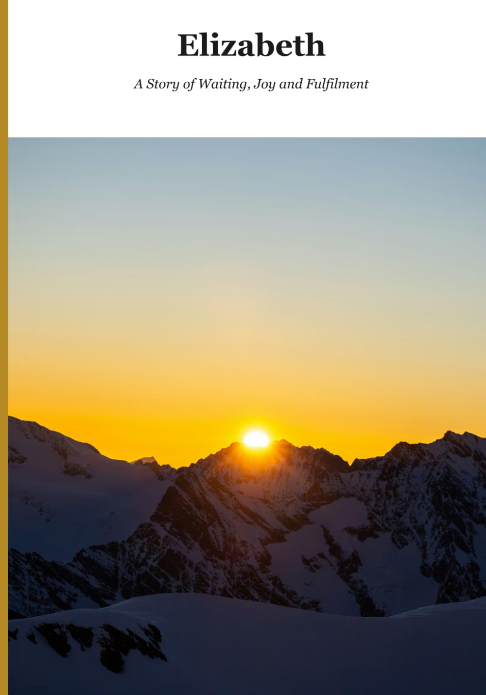 Elizabeth: A Story of Waiting, Joy and Fulfilment (Biblical Portraits)