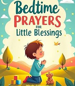 Bedtime Prayers For Little Blessings