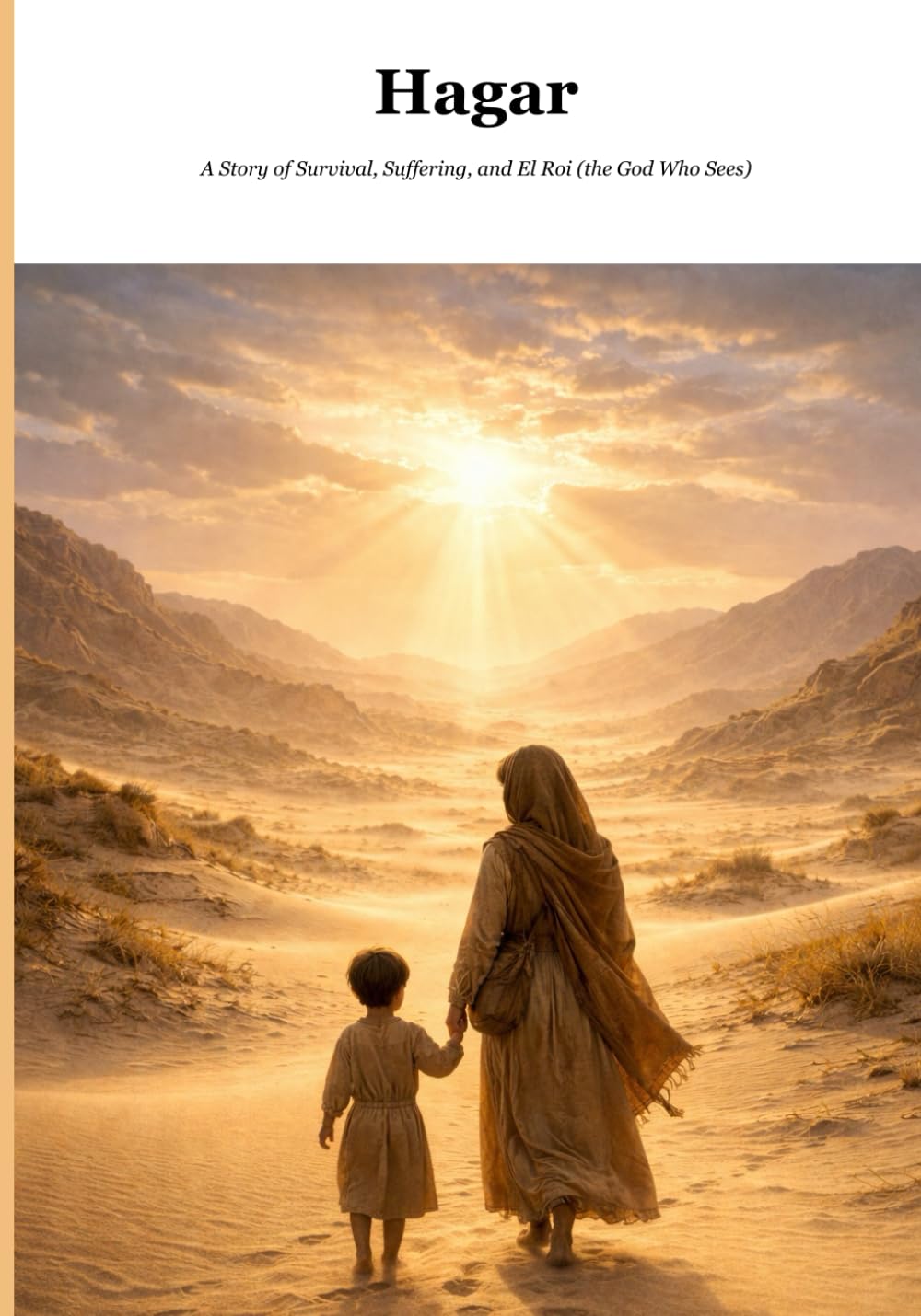 Hagar: A Story of Wilderness, Survival and Elrol (The God Who Sees). (Biblical Portraits)