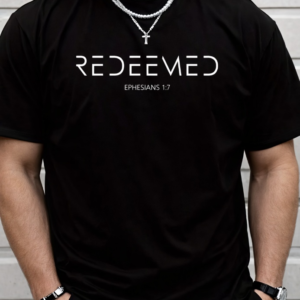 “Redeemed” Ephesians 1:7 Christian T-Shirt